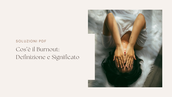 Cos’è il Burnout: Definizione e Significato