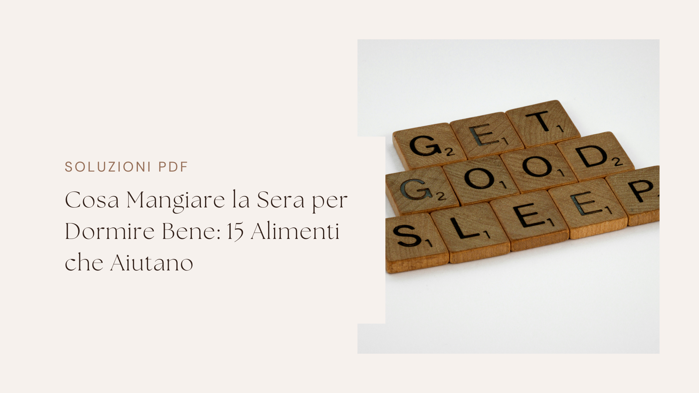 Cosa Mangiare la Sera per Dormire Bene: 15 Alimenti che Aiutano
