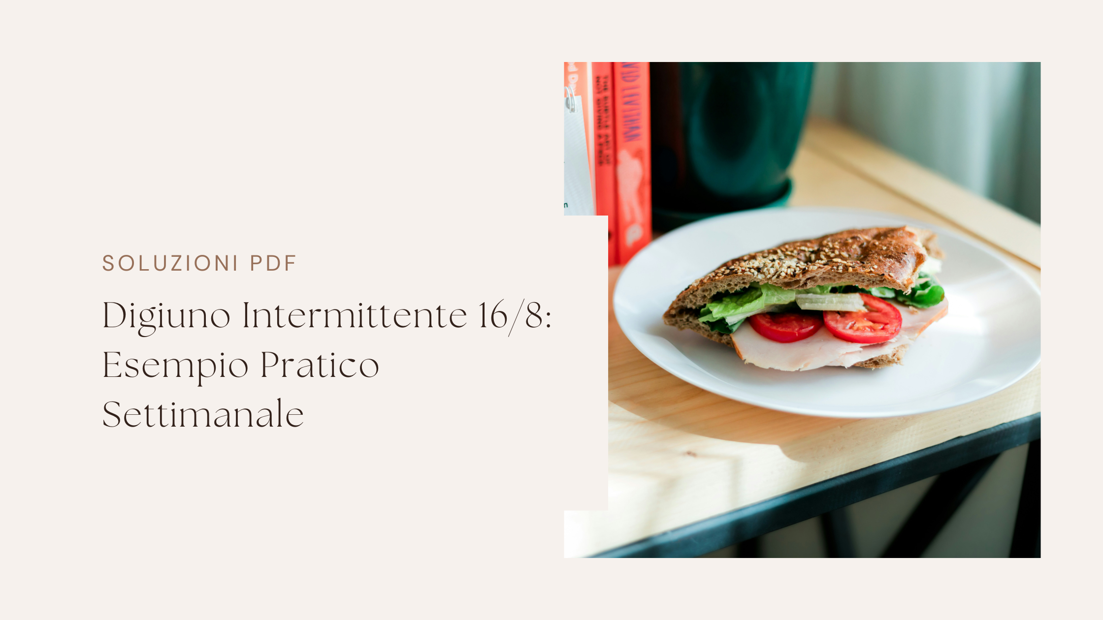 Digiuno Intermittente 16/8: Esempio Pratico