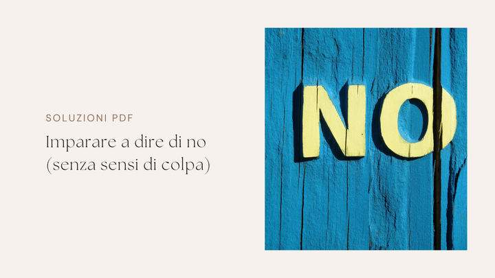 Imparare a dire no senza sensi di colpa: la guida pratica (con fonti scientifiche)