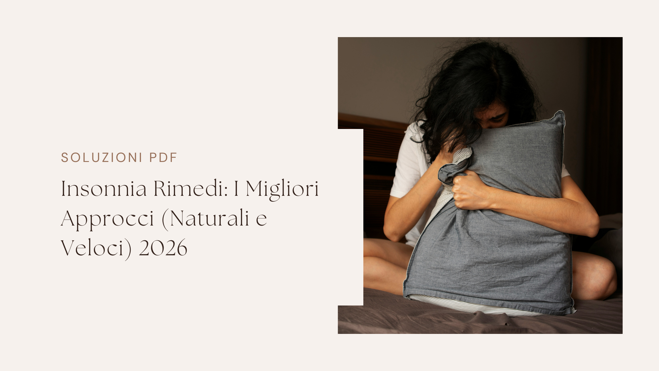 Insonnia Rimedi: I Migliori Approcci (Naturali e Veloci) 2026