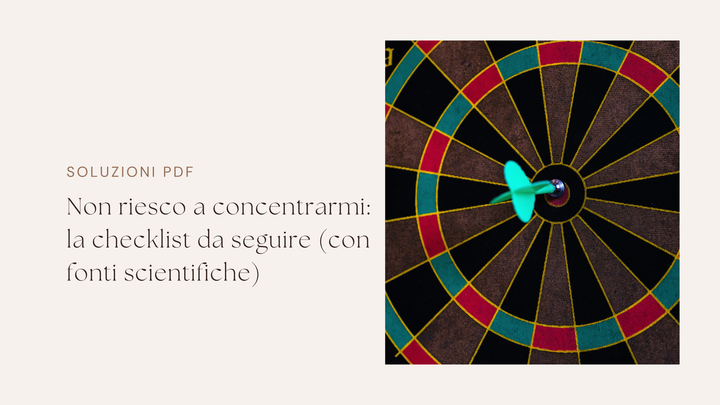 Non riesco a concentrarmi: la checklist da seguire (con fonti scientifiche)